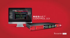 Focusrite發(fā)布控件更新：RedNet 2.3